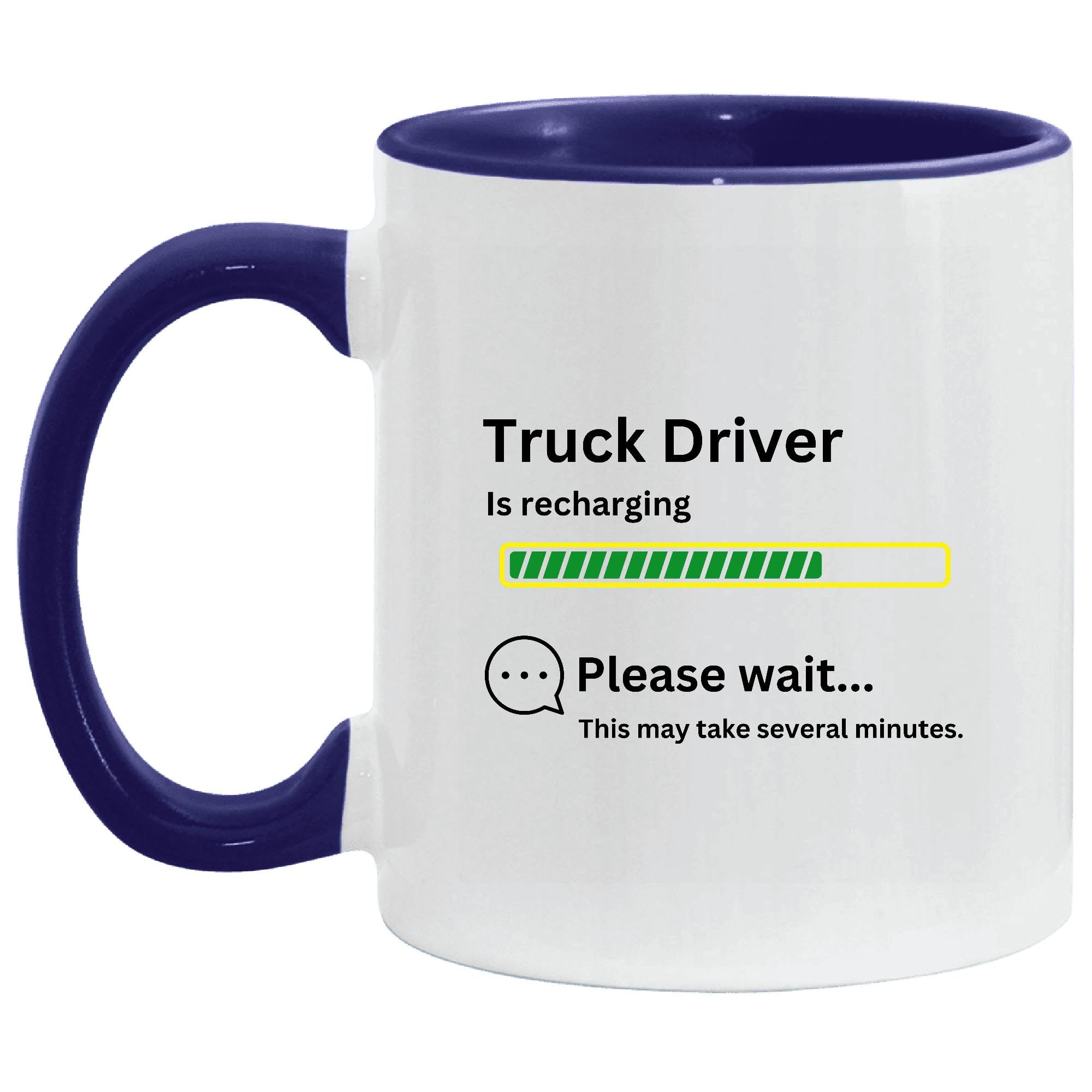 Truck Driver Gift Funny Present Recharging Joke Sarcastic 11oz 15oz Inner Color Accent Mug