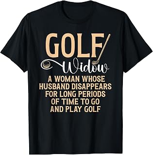 Golf Widow Definition Golf Wife Of A Golf Player Golfer Wife T-Shirt