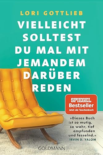 Vielleicht solltest du mal mit jemandem darüber reden