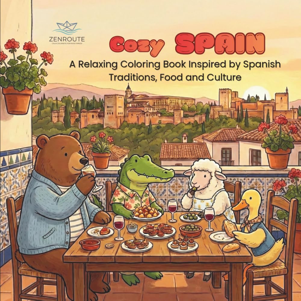 Cozy Spain: A Relaxing Coloring Book Inspired by Spanish Traditions, Food and Culture