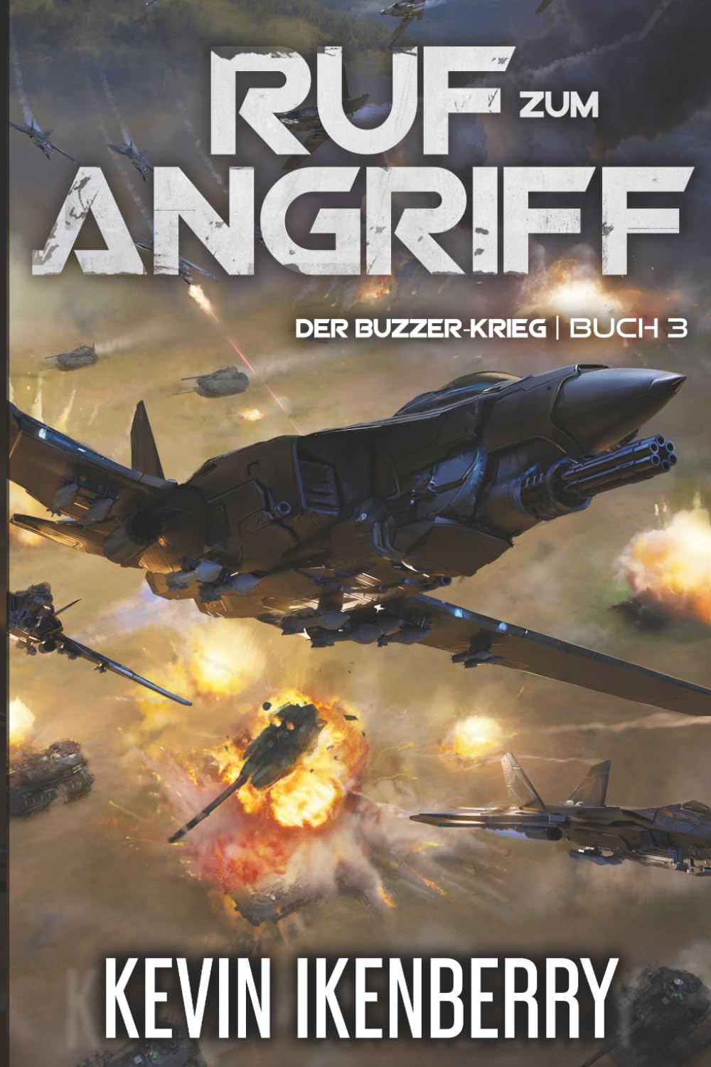 Ruf zum Angriff: Eine militärische Science-Fiction-Serie (Der Buzzer-Krieg)