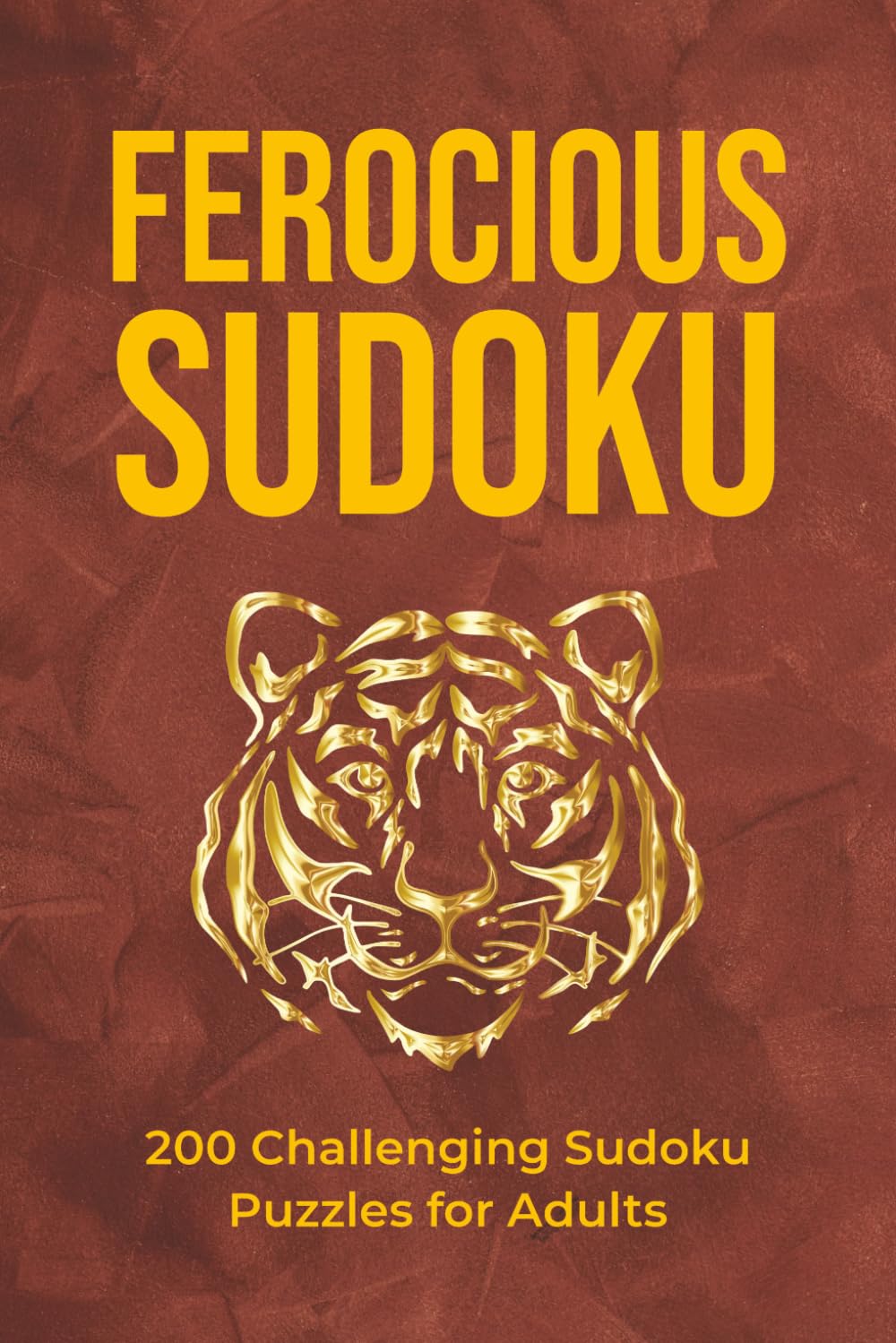 Ferocious Sudoku: 200 Challenging Sudoku Puzzles for Adults