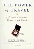The Power of Travel: A Passport to Adventure, Discovery, and Growth