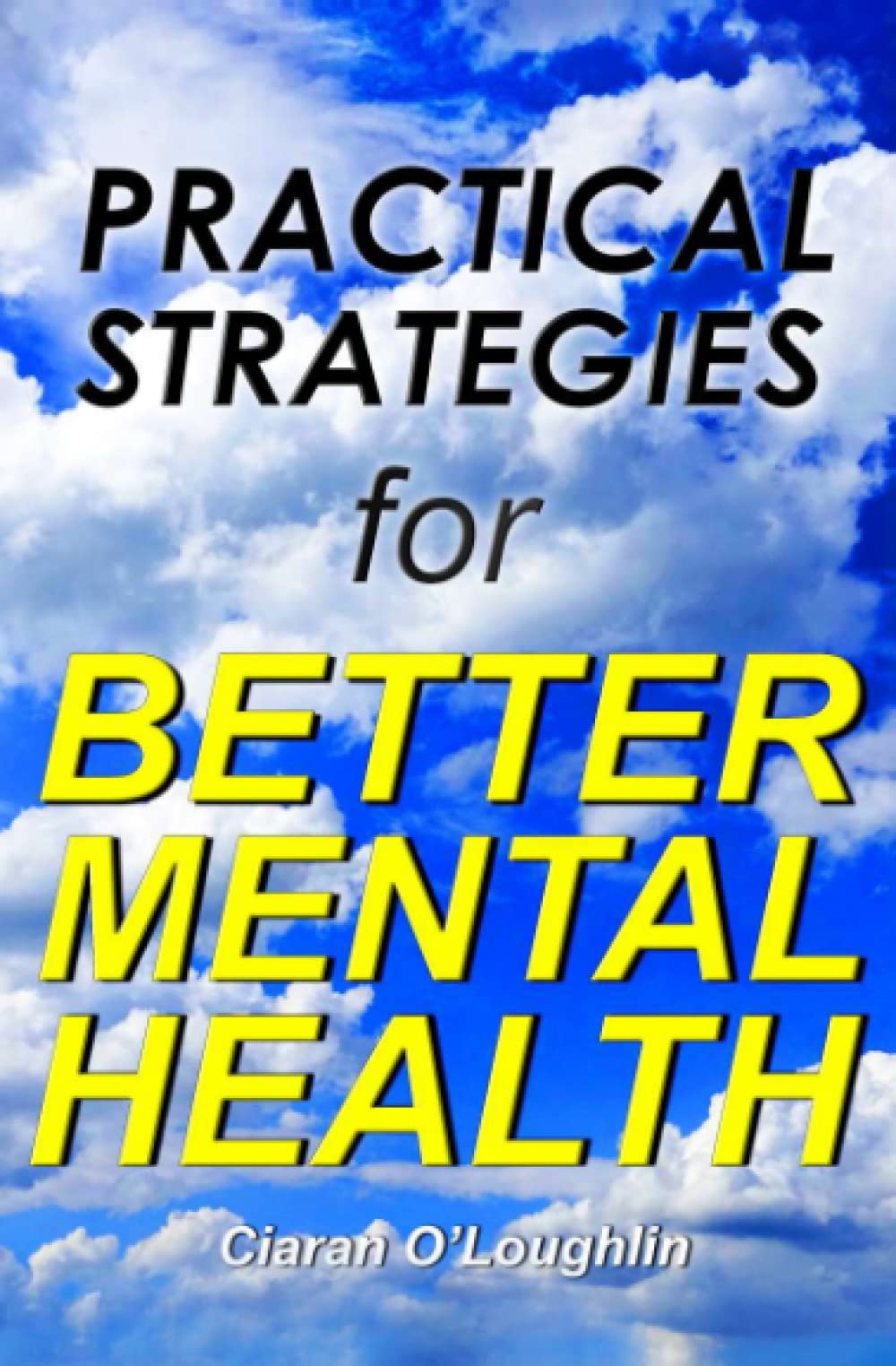 Practical Strategies for Better Mental Health