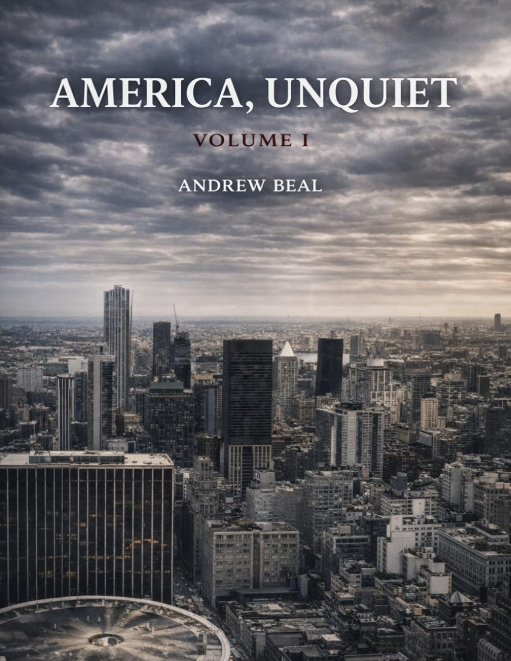 America, Unquiet: Volume I (Shades of America)