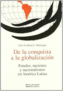 De la conquista a la globalización: estados, naciones y nacionalismos en américa latina
