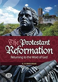 The Protestant Reformation: Returning to the Word of God