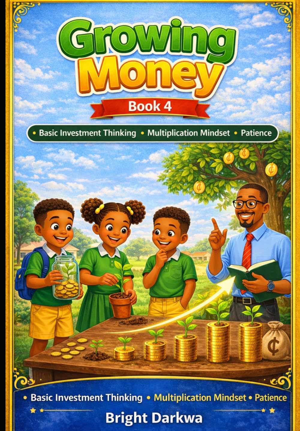 Growing Money (The Young Leaders Financial Series)