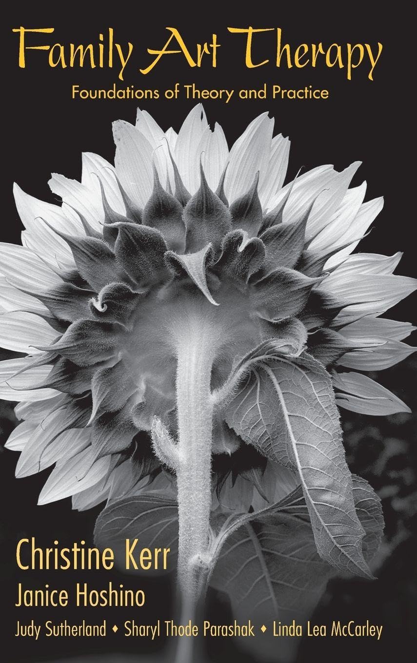 Family Art Therapy: Foundations of Theory and Practice (Routledge Series on Family Therapy and Counseling)