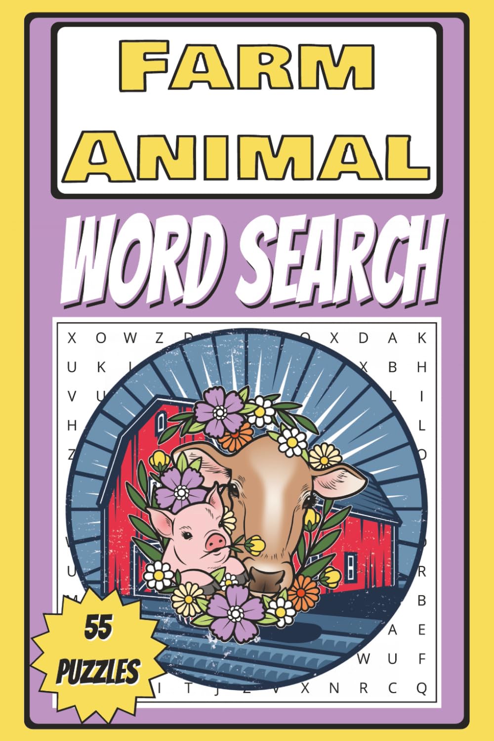 Farm Animal Word Search: Word searches with easy to read print about barnyard animals, rural scenes, and agricultural life | 6x9 inches, 110 pages | 55 puzzles