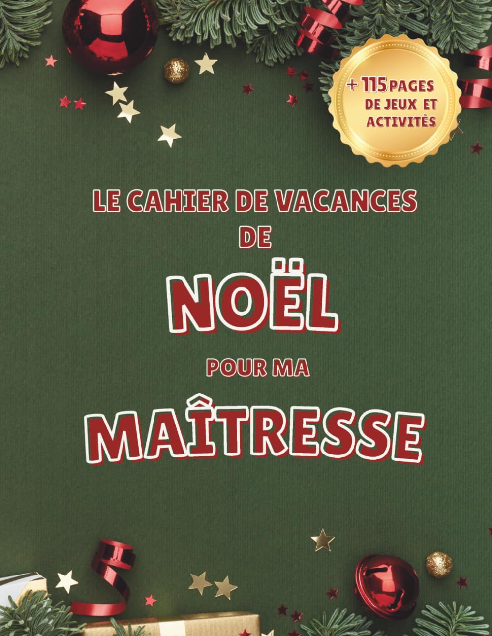 Le cahier de vacances de noël pour ma maîtresse: + de 115 pages de jeux et activités | Idée cadeau Maitresse d'école| Remercier mon institutrice| cadeau de noël maîtresse | cadeau original maîtresse