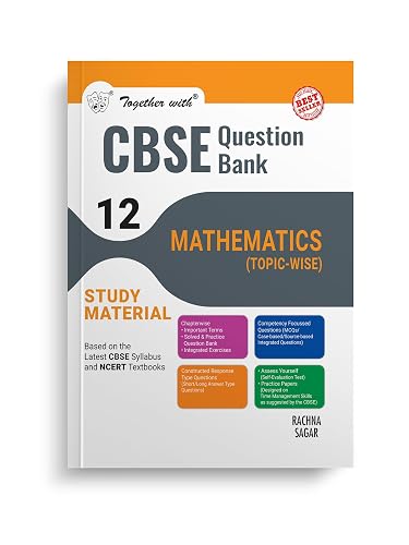 Together with CBSE Question Bank Class 12 Mathematics for 2025 Exam (Chapterwise &amp; Topicwise)