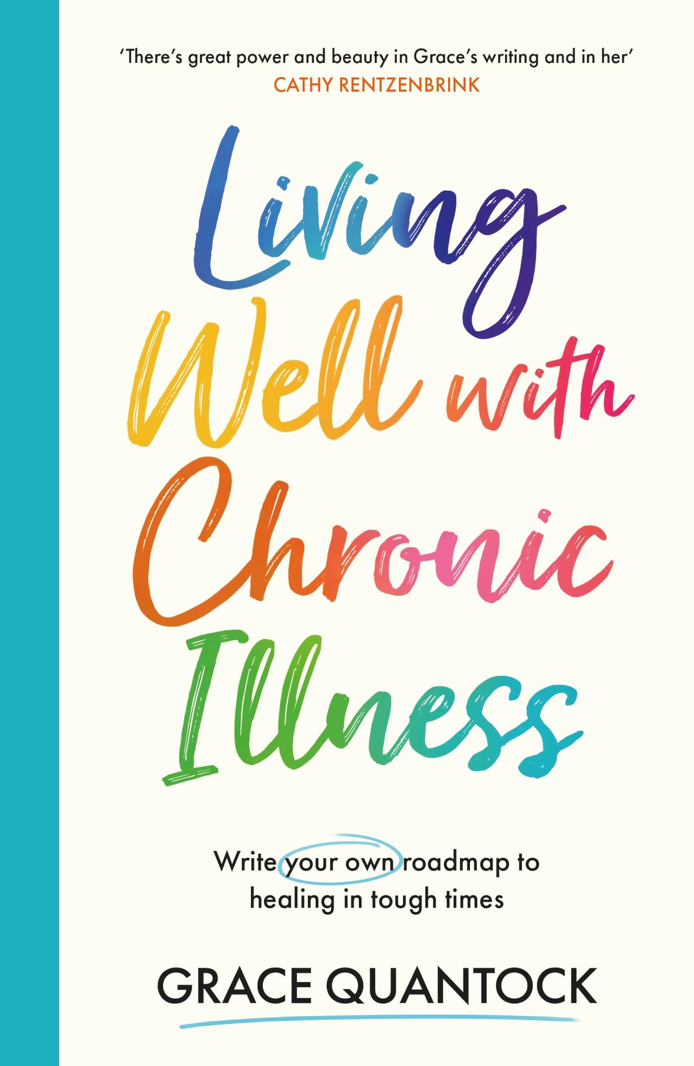 Living Well with Chronic Illness: Write your own roadmap to healing in tough times