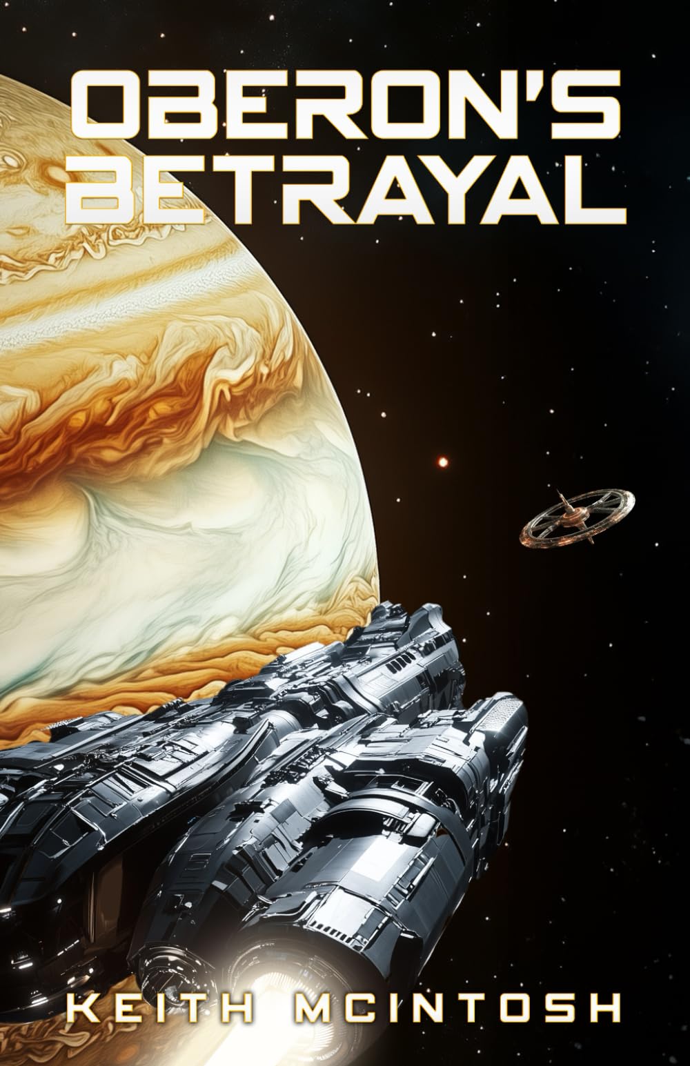 Oberon's Betrayal: A Sci-Fi Action Thriller (The Nick Jones Saga)