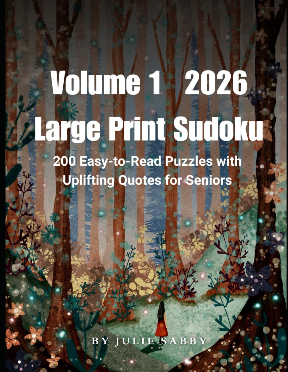 Large Print Sudoku: 200 Easy-to-Read Puzzles with Uplifting Quotes for Seniors (Mindful Moments Puzzle Series)