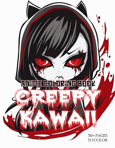 Kawaii Creepy Anime Coloring Book: 50+ Pages of Creepy Chibi Manga Art, A Unique Manga Journey for Relaxation and Stress Relief, For Teens