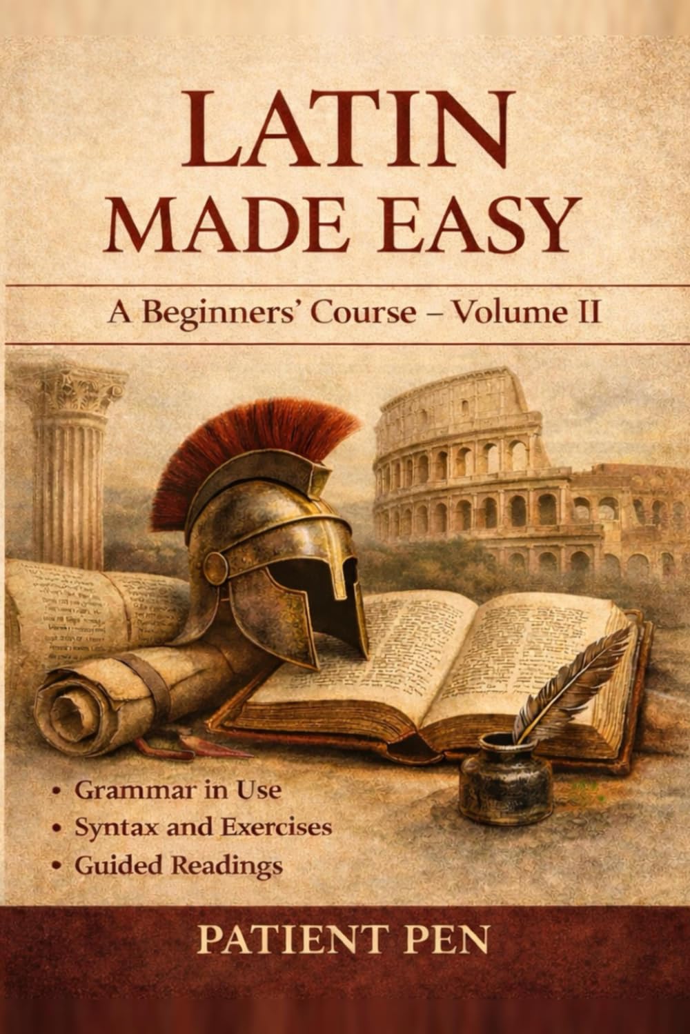Latin Made easy: A Beginners' Course - Volume II
