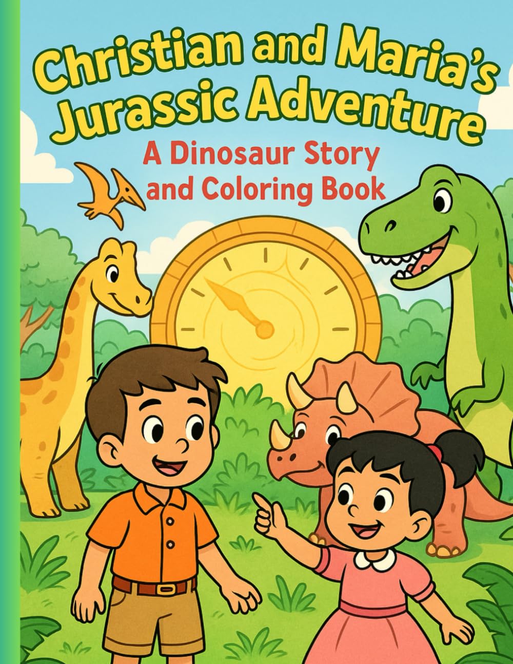 Christian and Maria Jurassic Adventure (Christian & Maria on a Fun-Filled Coloring Adventure Around the World)