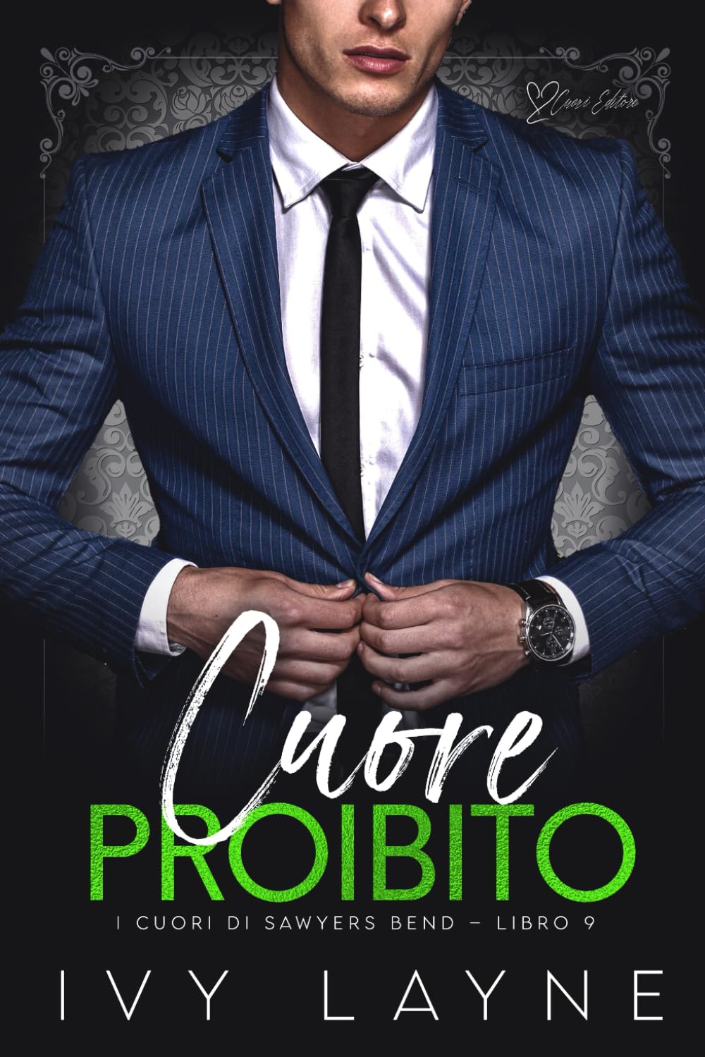 Cuore proibito: Una storia d'amore miliardaria: 9 (I cuori di Sawyers Bend)