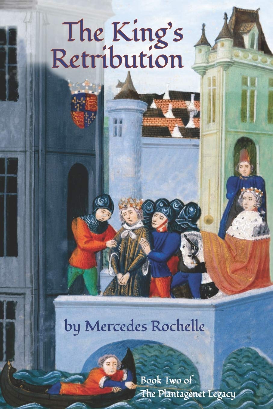 The King's Retribution: Book Two of The Plantagenet Legacy: 2