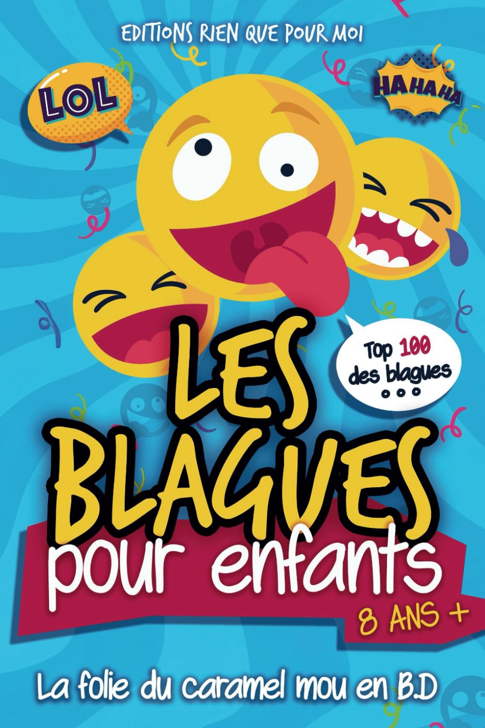 Les blagues pour enfants: Livre Humour : un livre de blagues pour enfants, un livre blague ado, illustré en bd enfant, où chaque page devient une bd drôle et irrésistible !