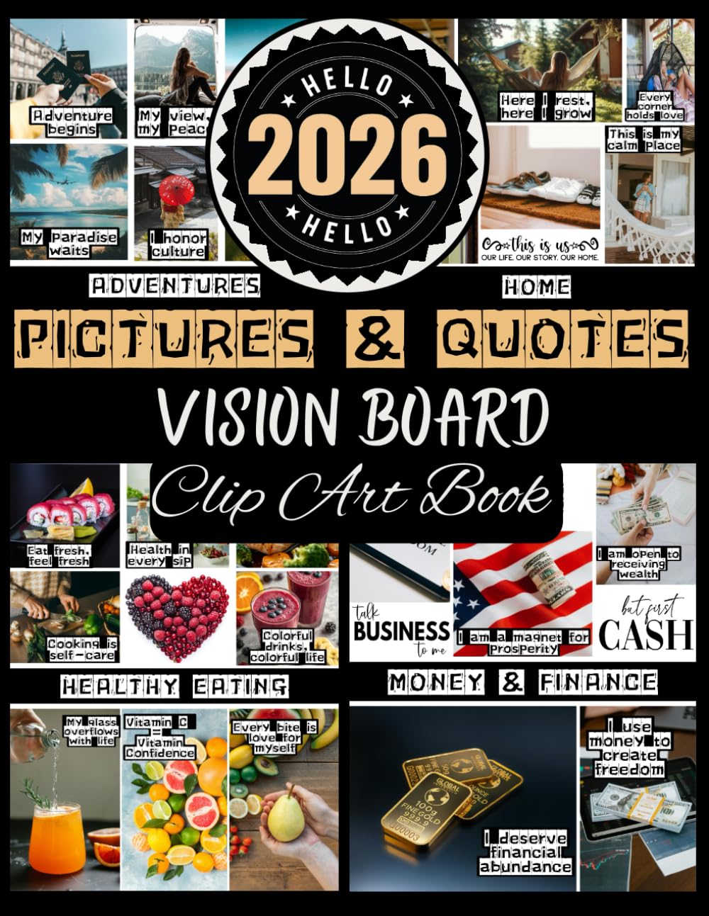 Vision Board Pictures And Quotes Clip Art Book: Vision Board Supplies For Manifestation and Goal Setting | 600 + Inspiring Images And Affirmations to Define Your Success