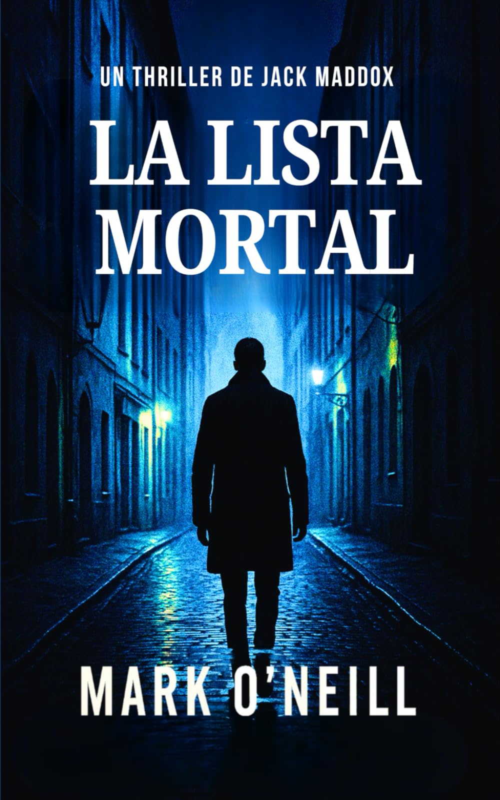 La Lista Mortal: Conspiraciones, agentes secretos y acción implacable | Un thriller de espionaje