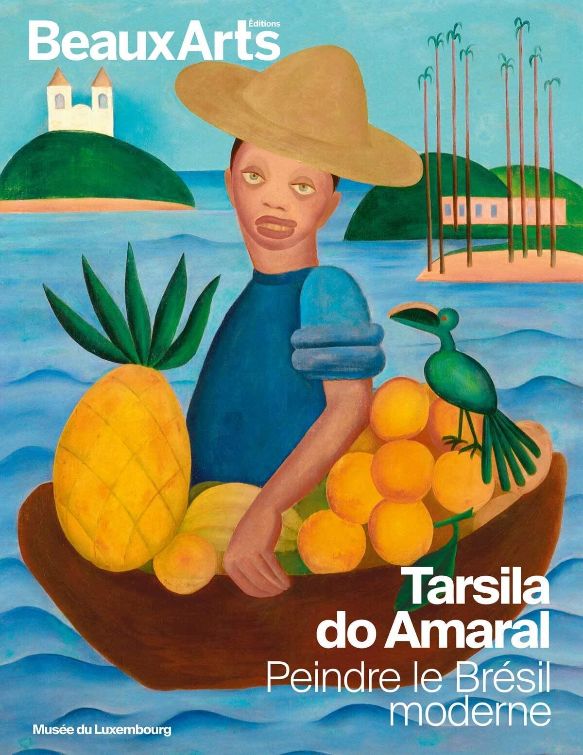 Tarsila do Amaral. Peindre le Brésil moderne: au musée du Luxembourg