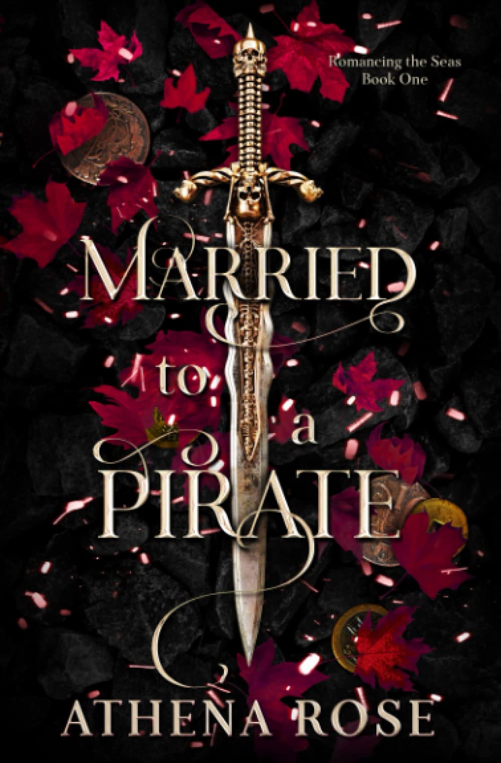 Married to a Pirate: A Dark Fantasy Romance: 1 (Romancing the Seas)