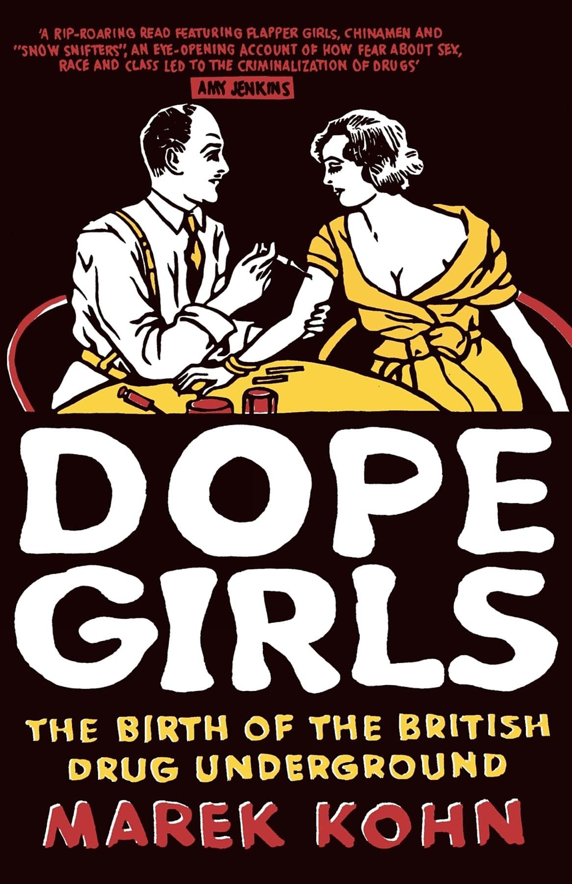 Dope Girls: The Birth Of The British Drug Underground