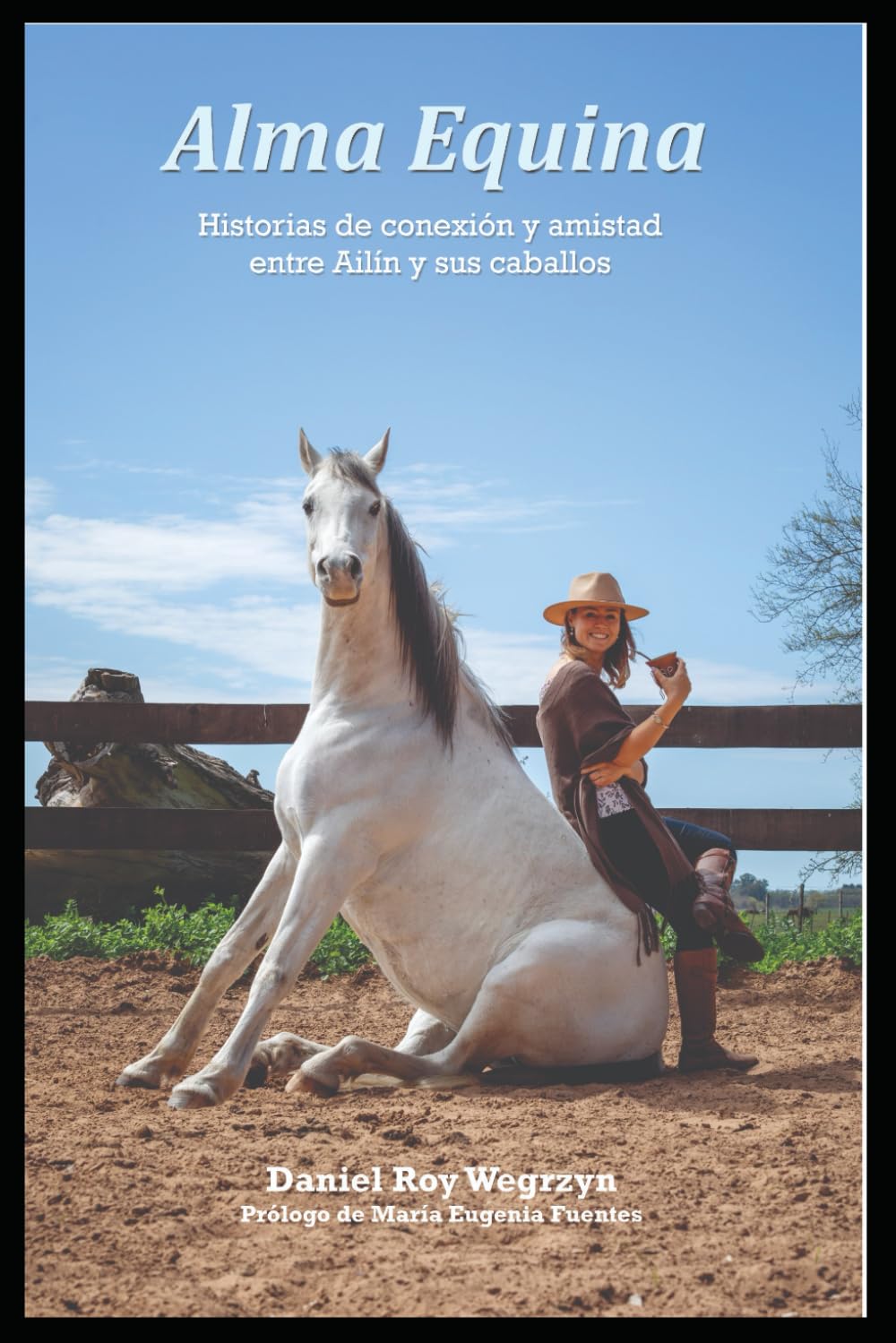 Alma Equina.: Historias de conexión y amistad entre Ailín y sus caballos
