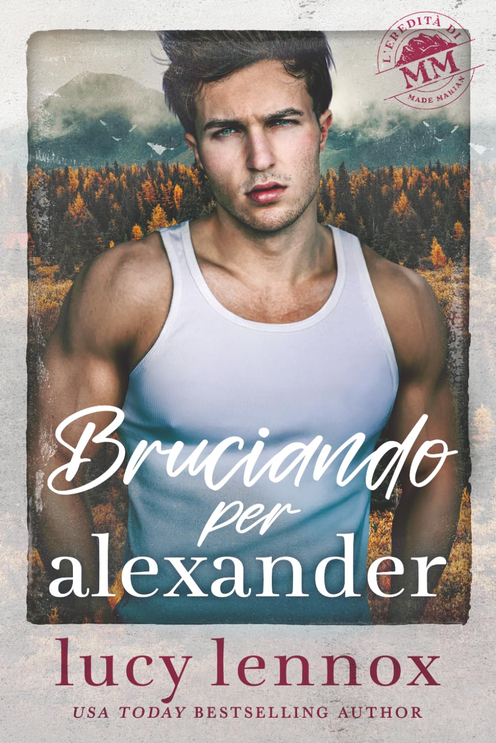 Bruciando per Alexander (L'eredità di Made Marian)