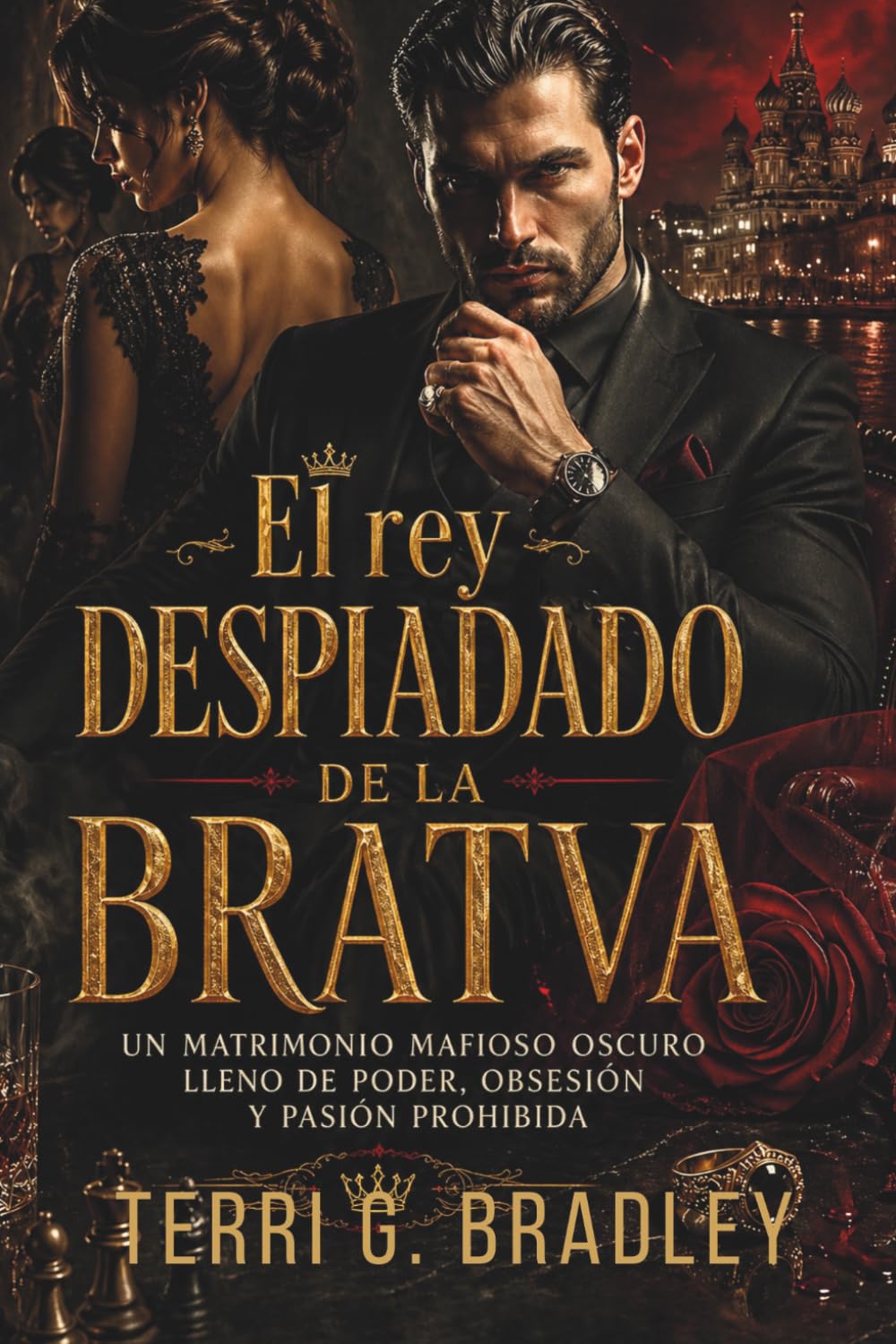 El rey despiadado de la Bratva: Un matrimonio mafioso oscuro lleno de poder, obsesión y pasión prohibida