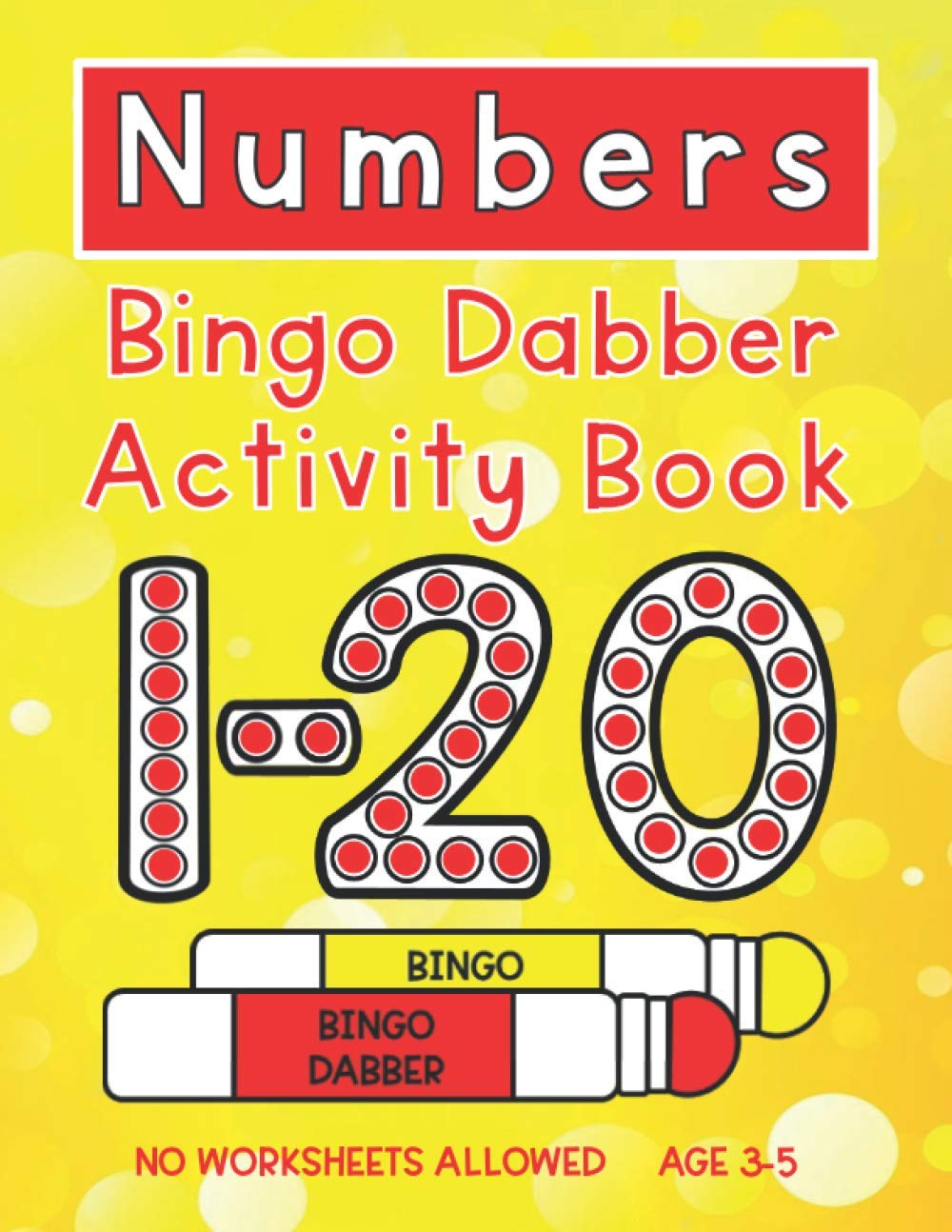 Numbers Bingo Dabber Activity Book: Number Recognition 1-20 (Activity Books for 3-7 Year Olds)