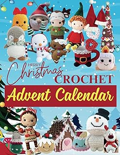 Christmas Crochet Advent Calendar: 24 Charming Crochet Projects Designed to Celebrate Every Day Before Christmas - Buy now