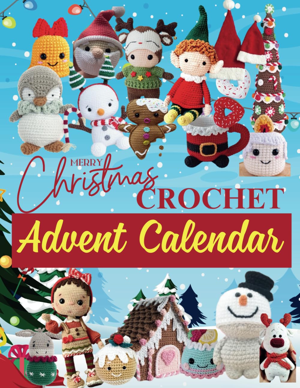 Christmas Crochet Advent Calendar 24 Charming Crochet Projects