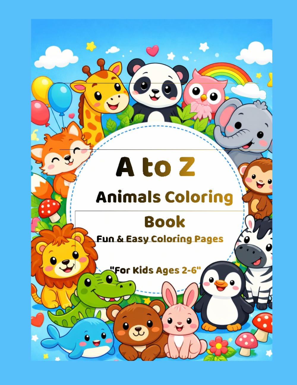 A–Z Animals Coloring Book: Fun and Easy Alphabet Animal Coloring Pages for Kids