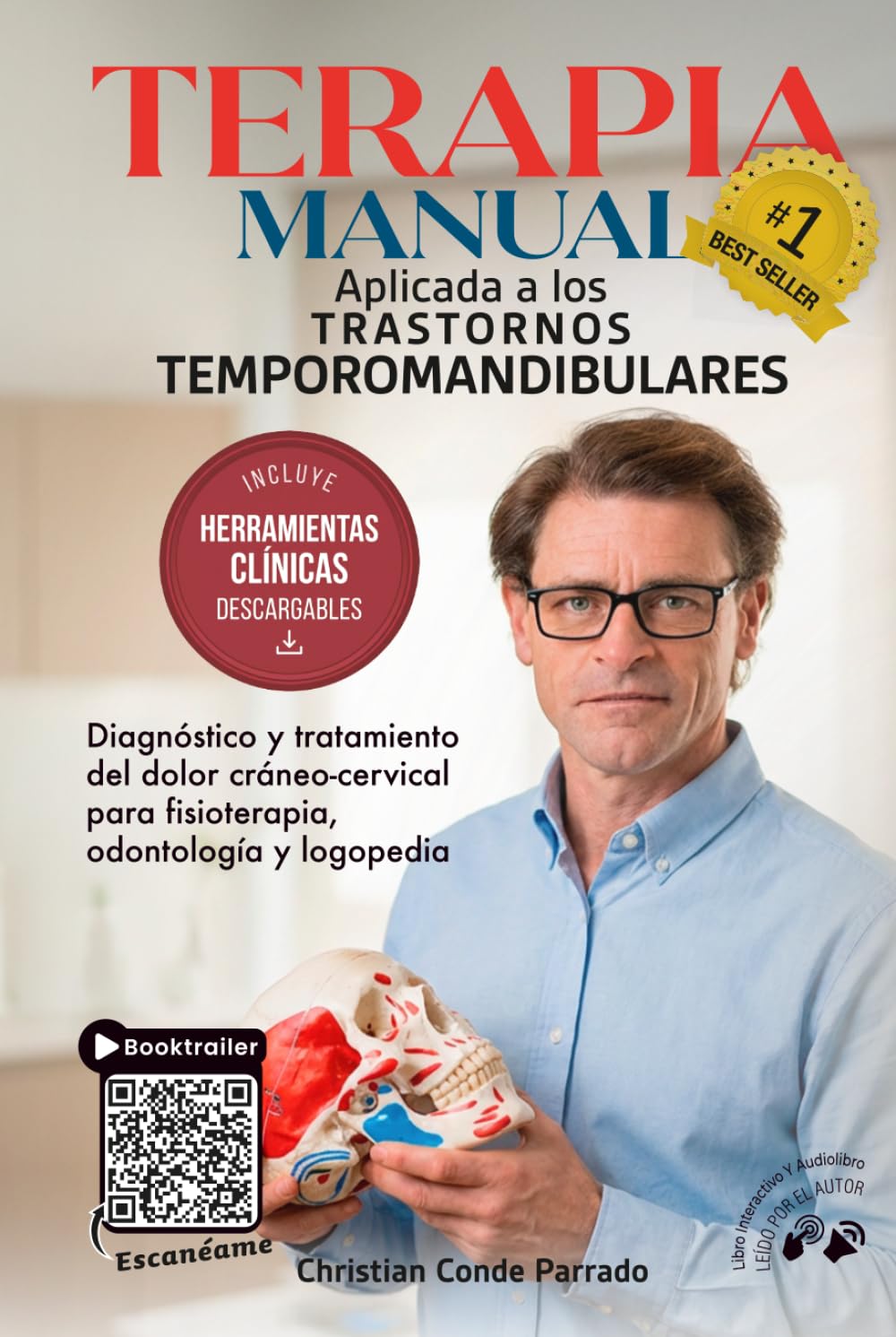 TERAPIA MANUAL APLICADA A LOS TRASTORNOS TEMPOROMANDIBULARES: Diagnóstico y Tratamiento del Dolor Cráneo-Cervical para Fisioterapia, Odontología y Logopedia
