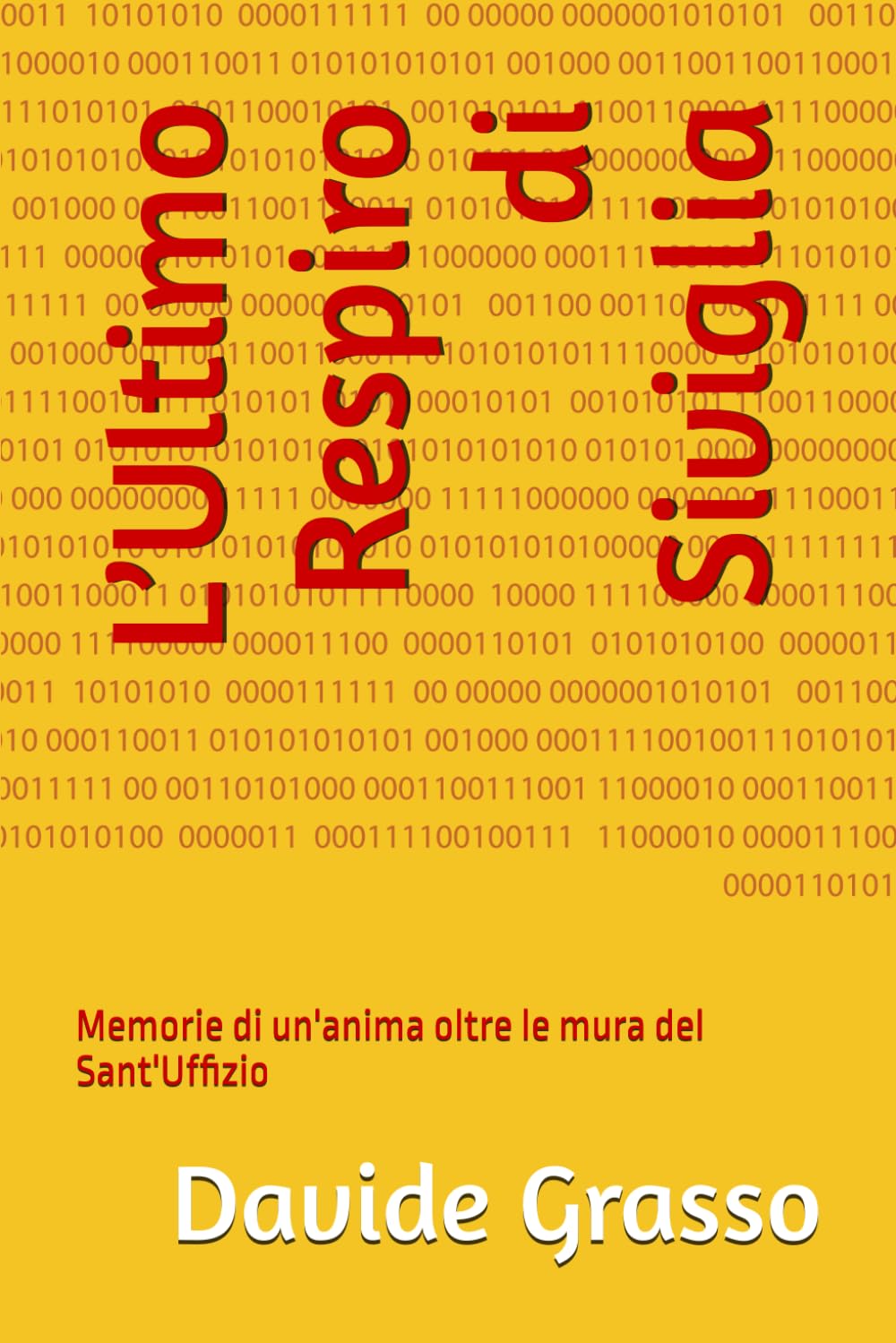 L’Ultimo Respiro di Siviglia: Memorie di un'anima oltre le mura del Sant'Uffizio