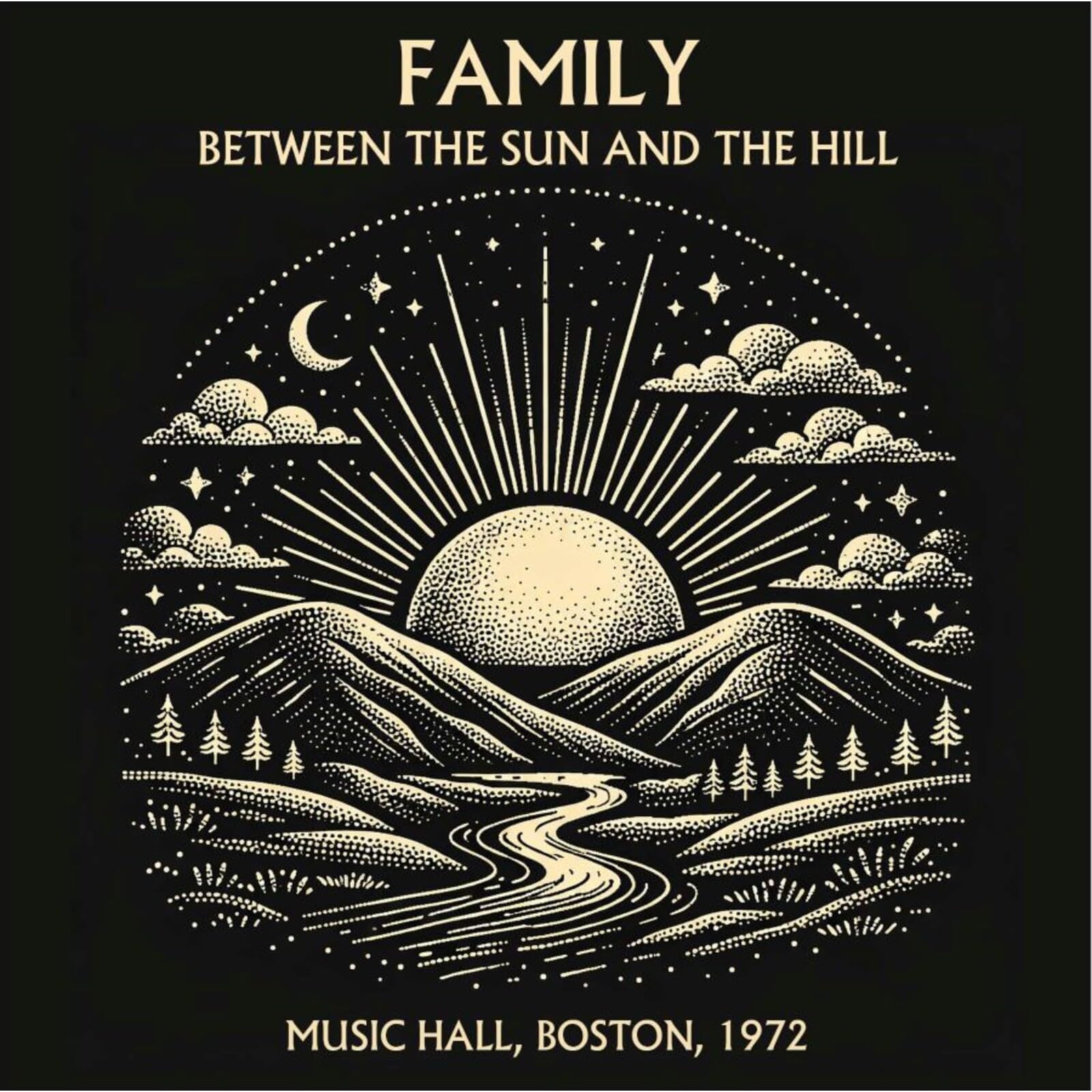 Between The Sun And The Hill - Live In Boston 1972
