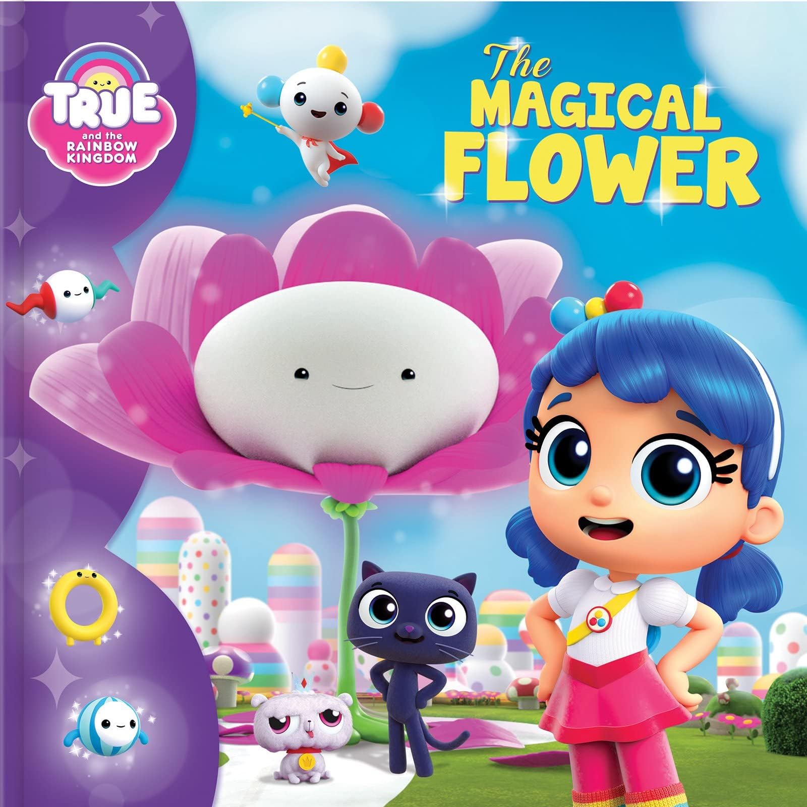 True and the Rainbow Kingdom: The Magical Flower Paperback โ Picture Book, 2 May 2019