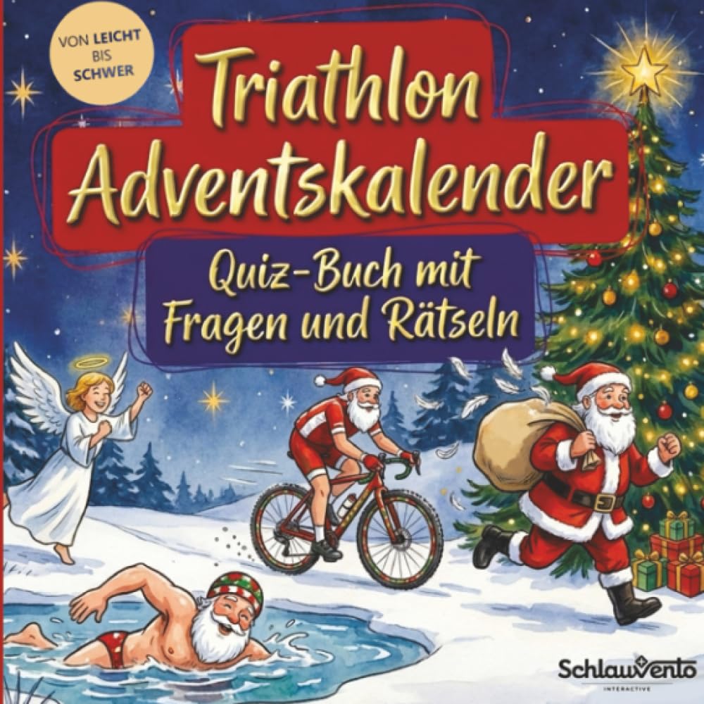 Triathlon-Adventskalender: Quiz-Buch mit Fragen und Rätsel: Wissens-Adventskalender ohne Schokolade – 24 Rätsel für Triathleten – Das perfekte Geschenk zur Weihnachtszeit