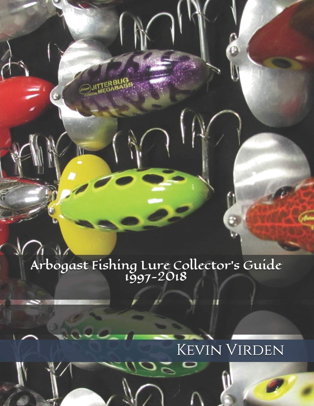 arbogast fishing lure collector's guide 1997-2018 kevin virden 1997-2018: Virden, Kevin: 9781729113455: Books Fishing Rod Power:Heavy Bass fishing with Seamus saltwater line
