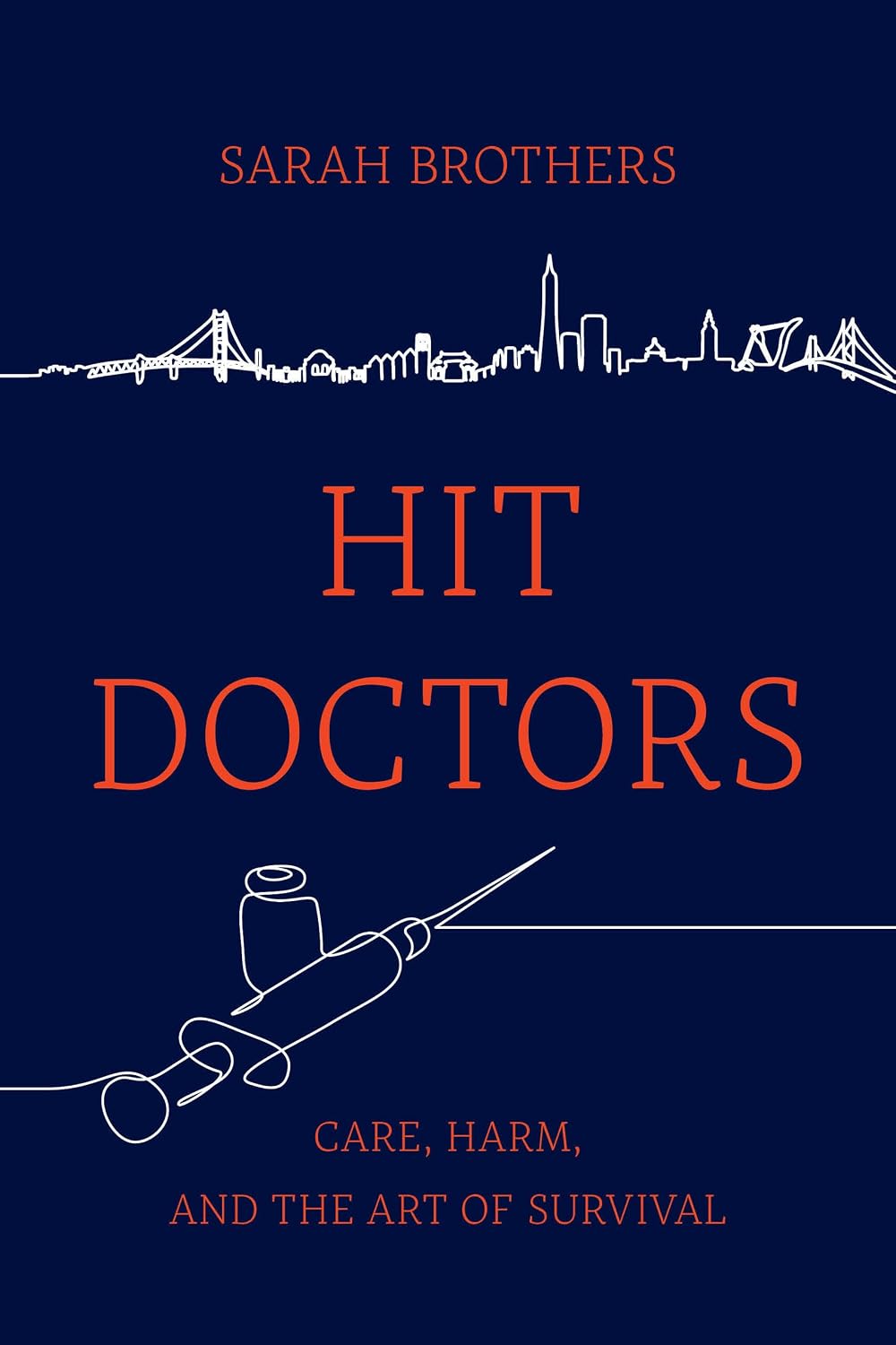Hit Doctors: Care, Harm, and the Art of Survival