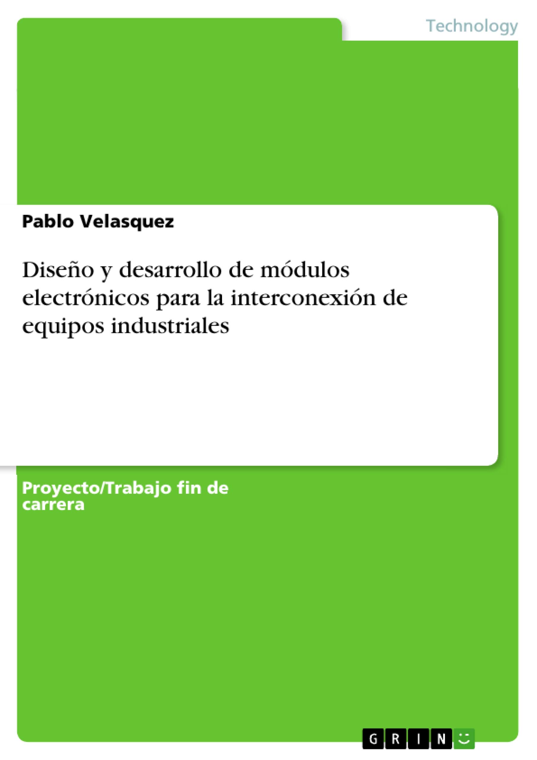 Diseño y desarrollo de módulos electrónicos para la interconexión de equipos industriales con la Web a través de los protocolos ModBus y MQTT