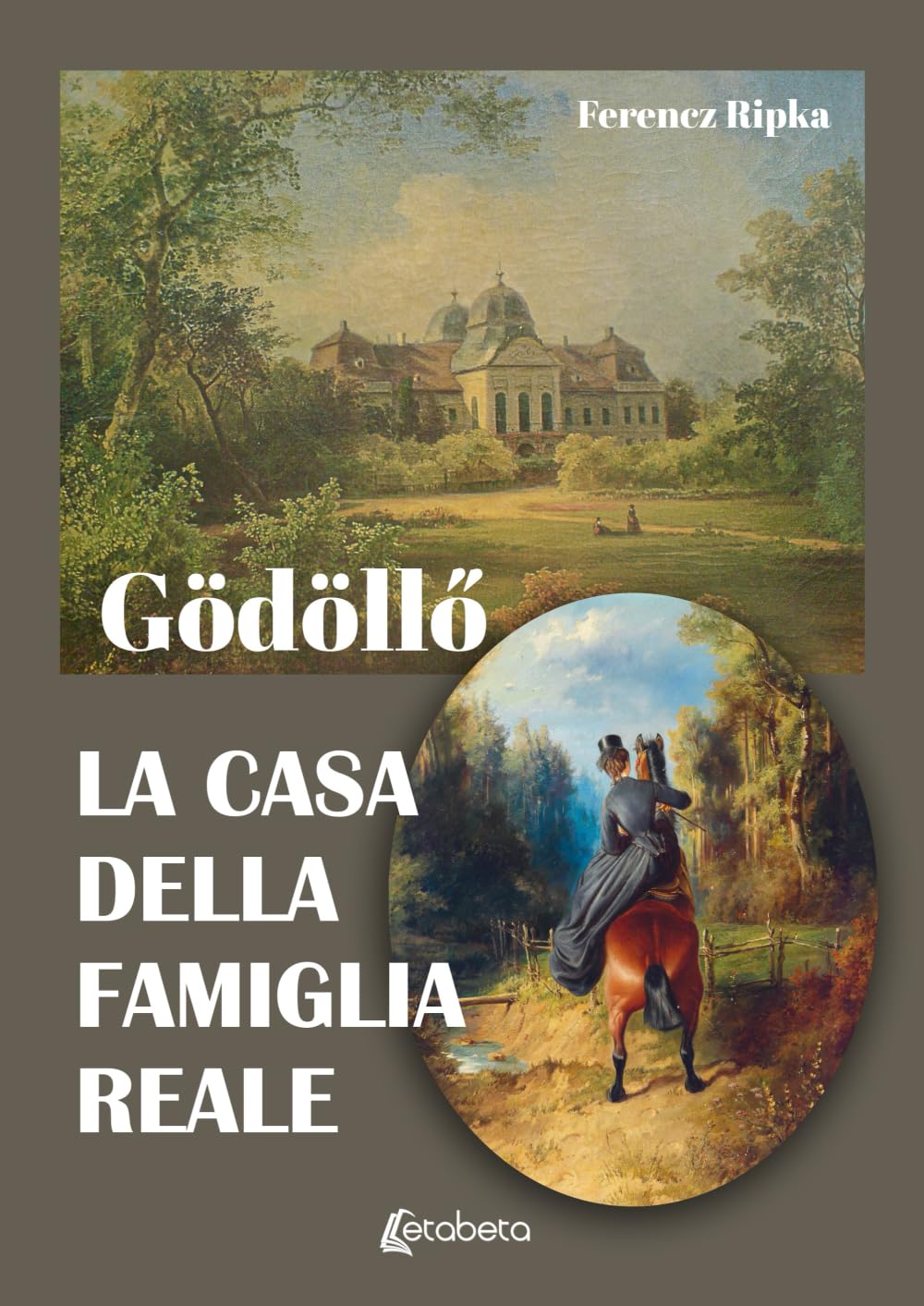 Gödöllő. La casa della famiglia reale
