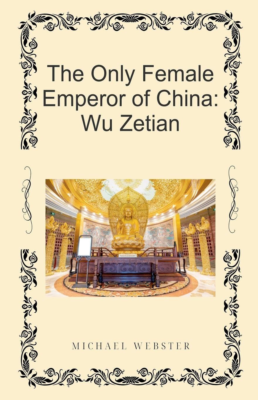 The Only Female Emperor of China: Wu Zetian