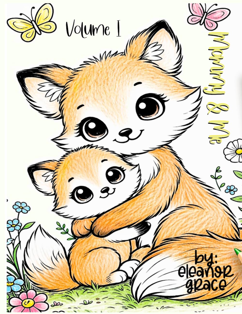 Mommy & Me: Adorable Animal Coloring Book Volume 1: Mother's Day, Adorable Baby Animals with Their Moms – A Relaxing Coloring Book for All Ages