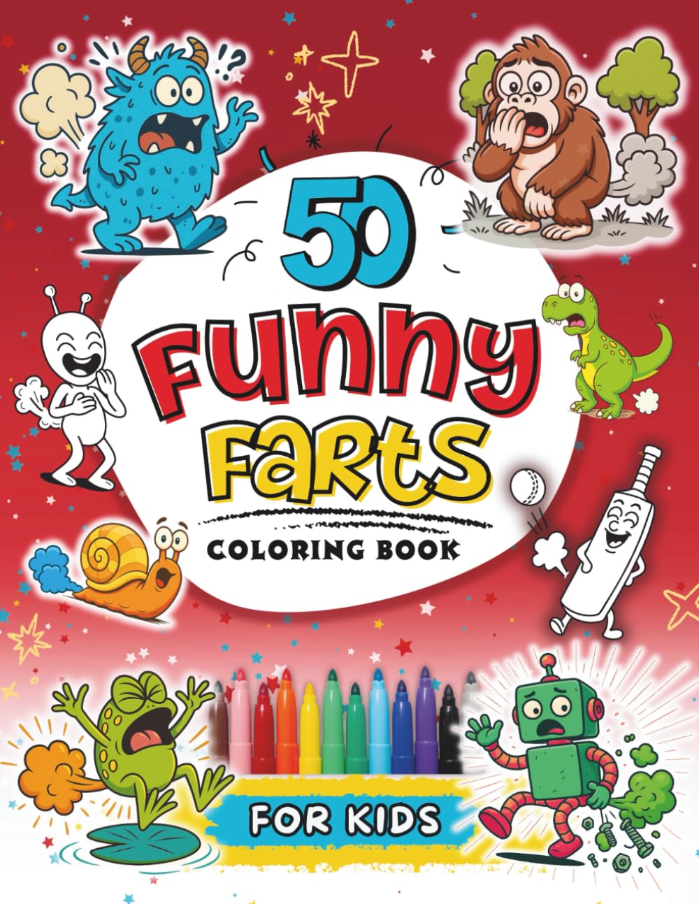 50 Funny Farts Coloring Book for Kids: A Bumper Book of Laugh-Out-Loud Coloring Pages to keep Kids Entertained and Giggling for Hours! (Funny Activity Books for Kids)