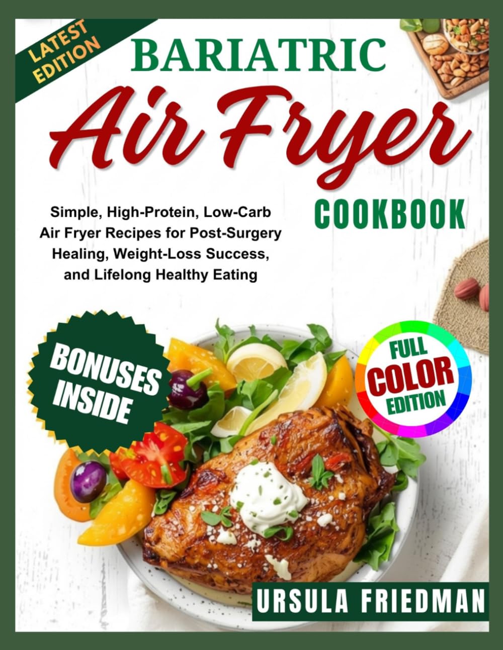 Bariatric Air Fryer Cookbook: Simple, High-Protein, Low-Carb Air Fryer Recipes for Post-Surgery Healing, Weight-Loss Success, and Lifelong Healthy Eating